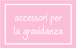 Accessori per la Gravidanza