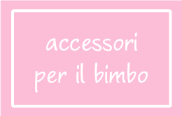 Accessori per Bimbo