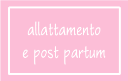 Allattamento e Post Parto