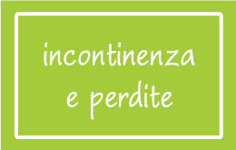 Incontinenza e perdite