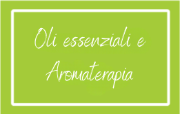 Oli Essenziali e Aromaterapia