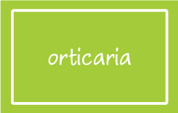 Orticaria