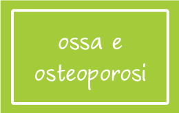 Ossa e Osteoporosi