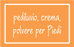 Pediluvio, crema e polvere per Piedi