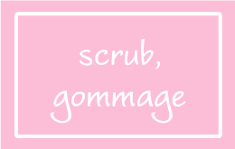 Scrub, Gommage